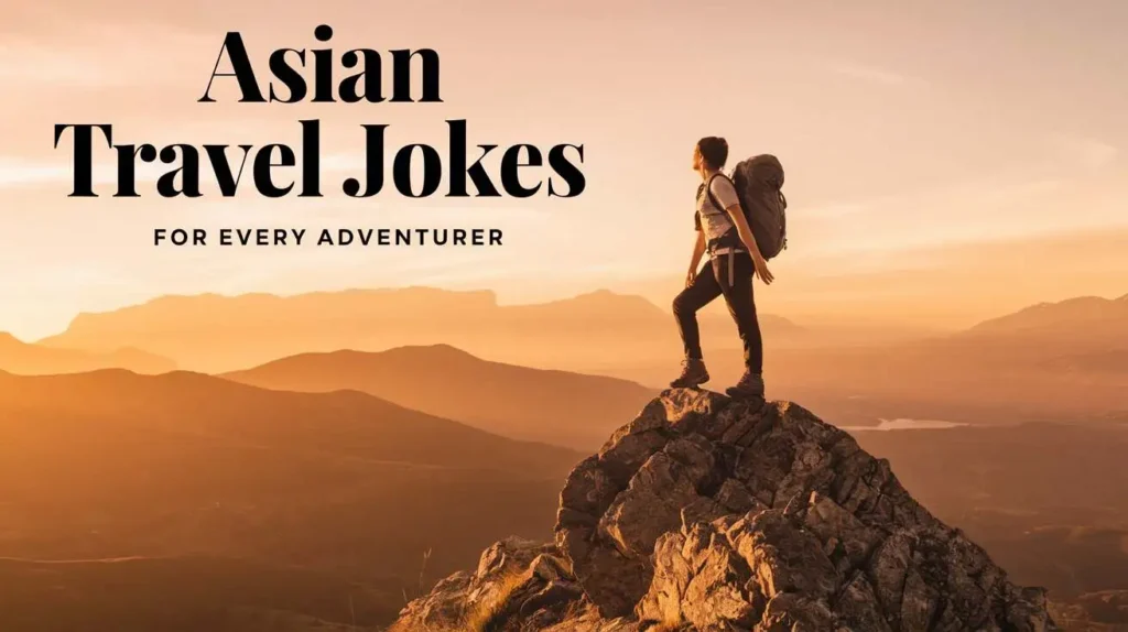 Asian Travel Jokes for Every Adventurer