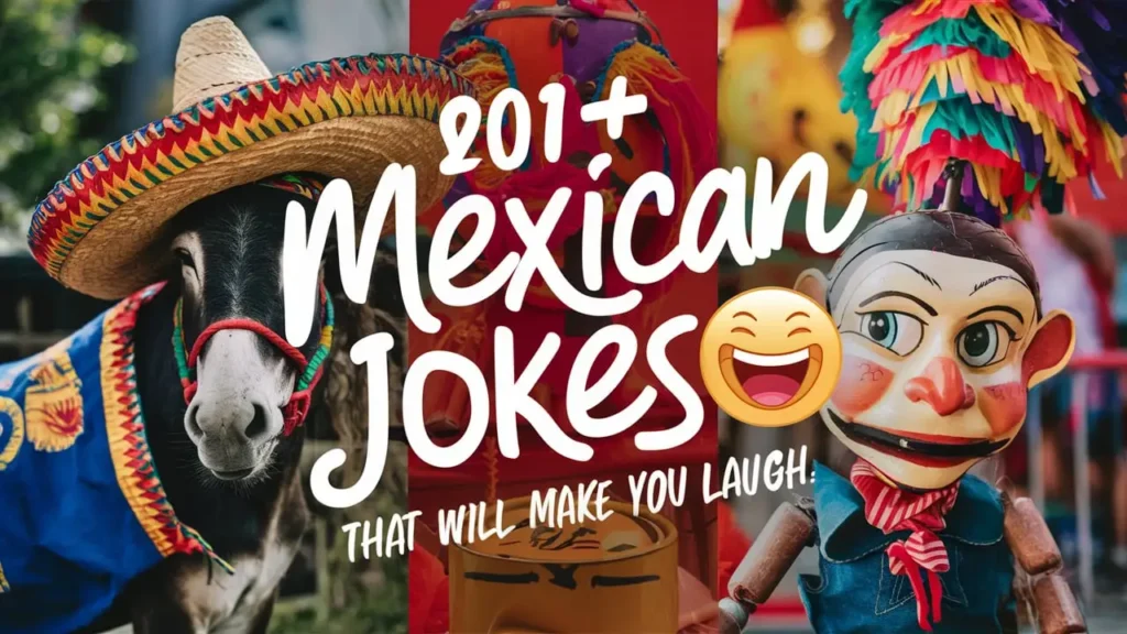 Mexican Jokes That Will Make You Laugh 