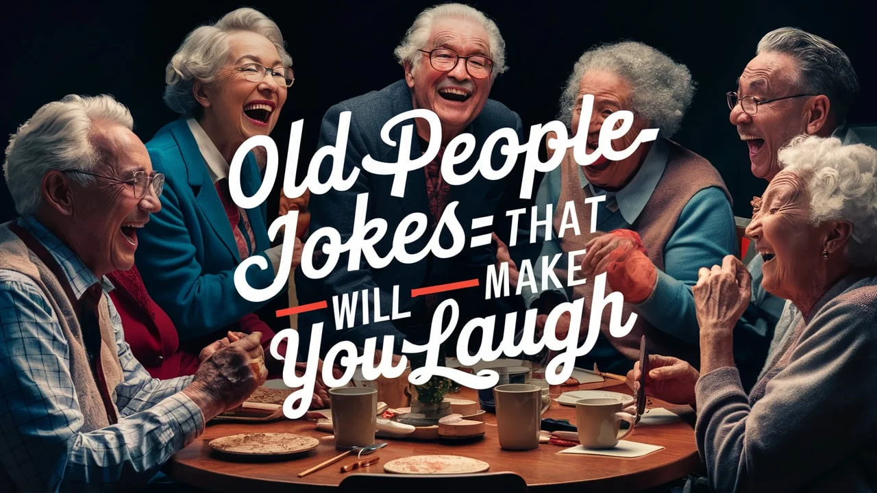 Old People Jokes That Will Make You Laugh